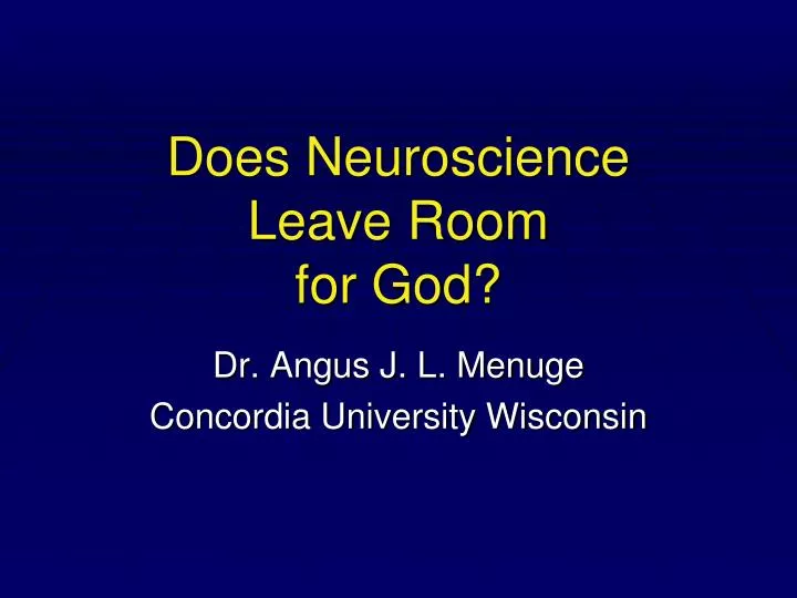 does neuroscience leave room for god
