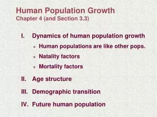 Human Population Growth Chapter 4 (and Section 3.3)