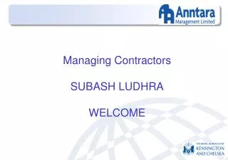 Managing Contractors SUBASH LUDHRA WELCOME