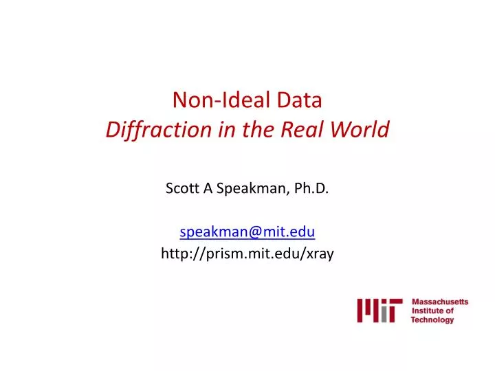 non ideal data diffraction in the real world
