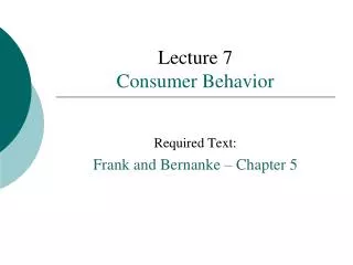 Lecture 7 Consumer Behavior