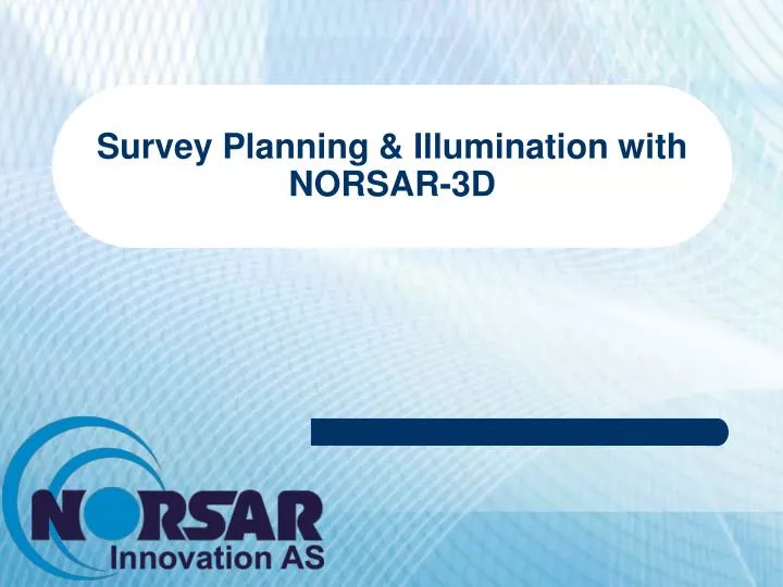 survey planning illumination with norsar 3d