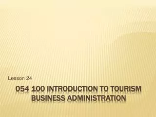 054 100 Introduction to Tourism Business Administration