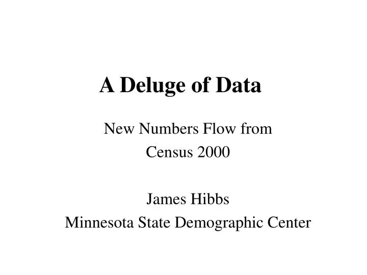 a deluge of data