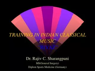 TRAINING IN INDIAN CLASSICAL MUSIC “ RIYAZ”
