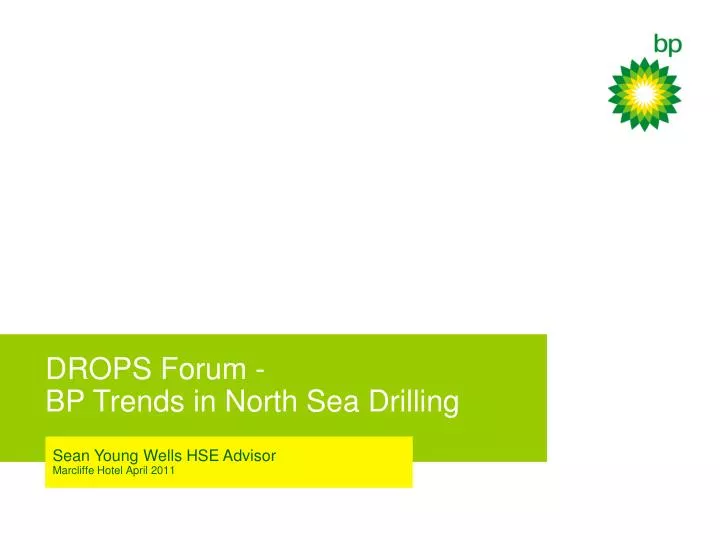 drops forum bp trends in north sea drilling
