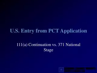 U.S. Entry from PCT Application