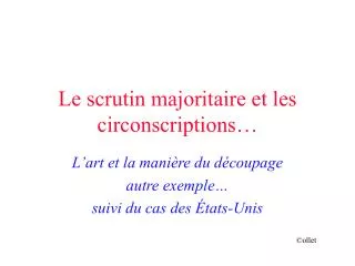 le scrutin majoritaire et les circonscriptions