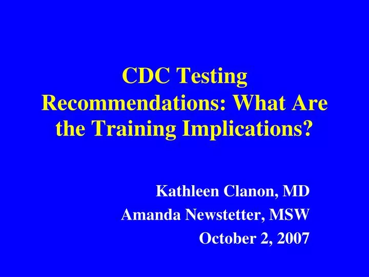 cdc testing recommendations what are the training implications