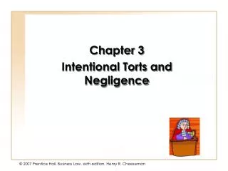 Chapter 3 Intentional Torts and Negligence