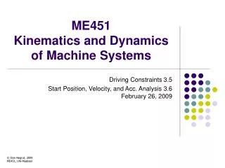 ME451 Kinematics and Dynamics of Machine Systems