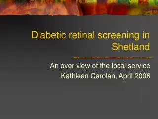 Diabetic retinal screening in Shetland