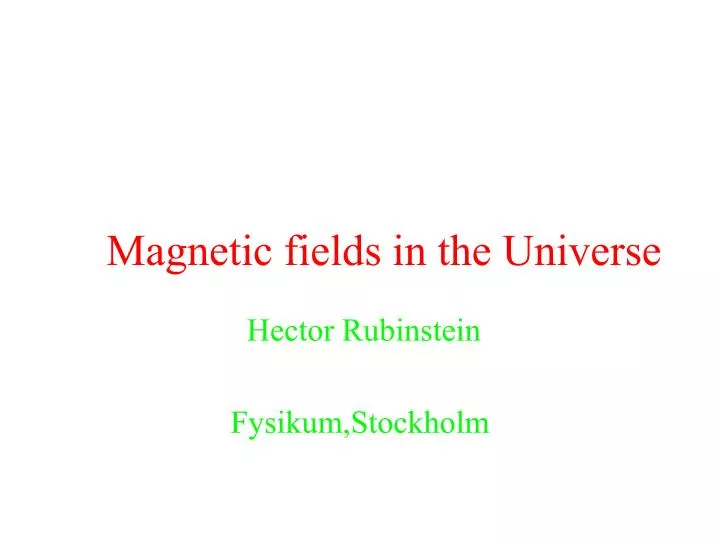magnetic fields in the universe