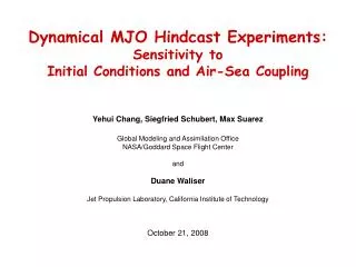 Dynamical MJO Hindcast Experiments: Sensitivity to Initial Conditions and Air-Sea Coupling