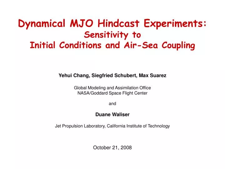 dynamical mjo hindcast experiments sensitivity to initial conditions and air sea coupling