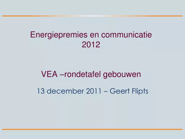 energiepremies en communicatie 2012 vea rondetafel gebouwen