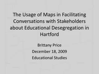 The Usage of Maps in Facilitating Conversations with Stakeholders about Educational Desegregation in Hartford