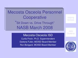 Mecosta Osceola Personnel Cooperative “ Sit Down vs. Drive Through” NASB March 2008