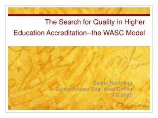 The Search for Quality in Higher Education Accreditation--the WASC Model