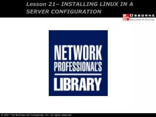 Lesson 21– INSTALLING LINUX IN A SERVER CONFIGURATION