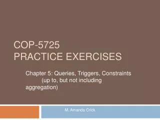 COP-5725 Practice Exercises