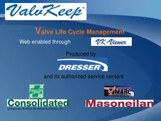 V alve Life Cycle Management