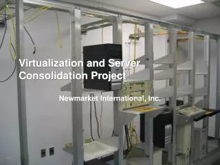 Virtualization and Server Consolidation Project