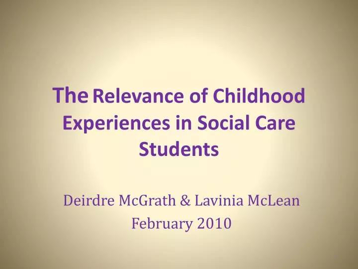 the relevance of childhood experiences in social care students