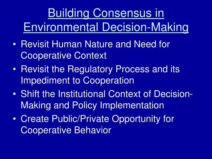 building consensus in environmental decision making