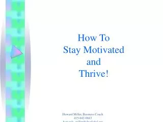 How To Stay Motivated and Thrive!