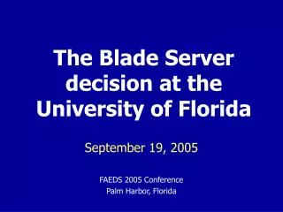 The Blade Server decision at the University of Florida