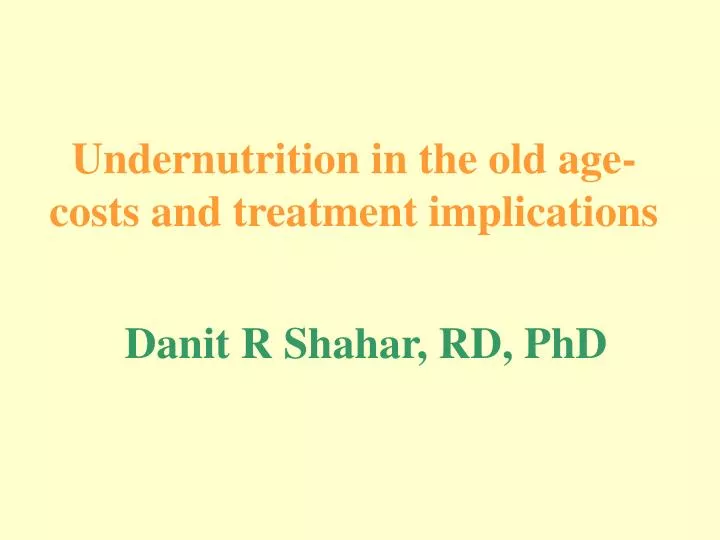 undernutrition in the old age costs and treatment implications