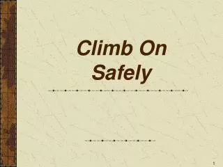 Climb On Safely
