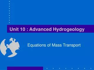 Unit 10 : Advanced Hydrogeology