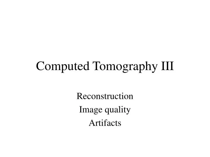 computed tomography iii