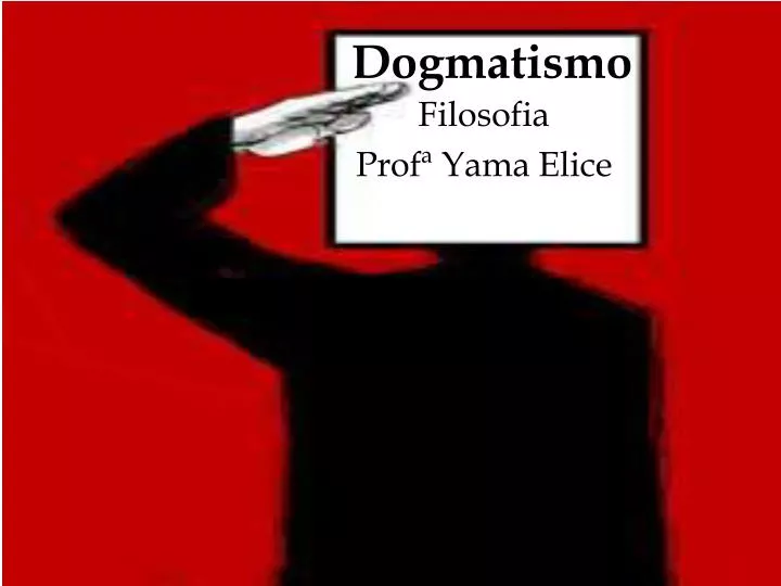 dogmatismo