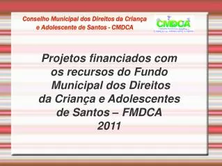 Conselho Municipal dos Direitos da Criança e Adolescente de Santos - CMDCA