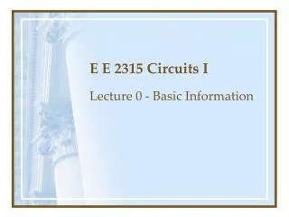 E E 2315 Circuits I