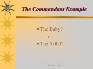 The Commandant Example