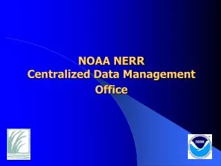NOAA NERR Centralized Data Management Office