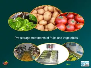 Pre storage treatments of fruits and vegetables