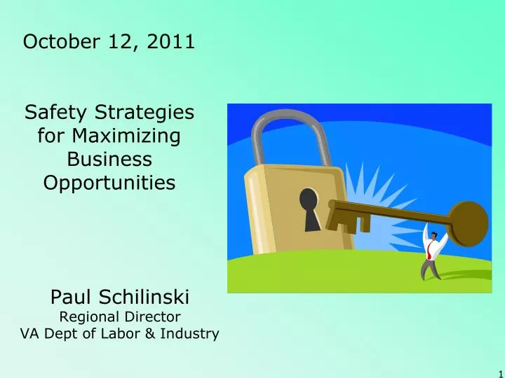 october 12 2011 safety strategies for maximizing business opportunities
