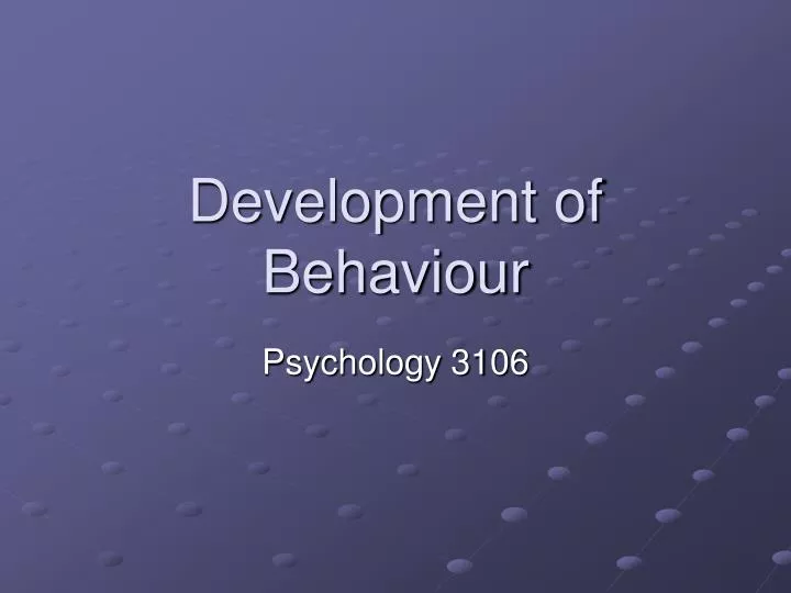 development of behaviour