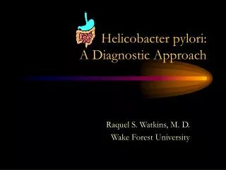 Helicobacter pylori: A Diagnostic Approach