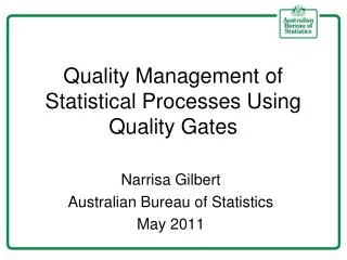 Quality Management of Statistical Processes Using Quality Gates