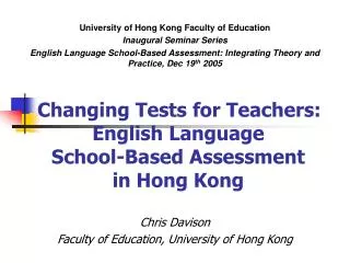 Changing Tests for Teachers: English Language School-Based Assessment in Hong Kong