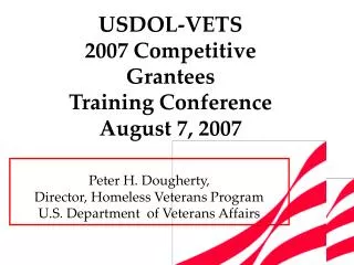 Peter H. Dougherty, Director, Homeless Veterans Program U.S. Department of Veterans Affairs