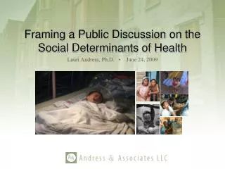 Framing a Public Discussion on the Social Determinants of Health