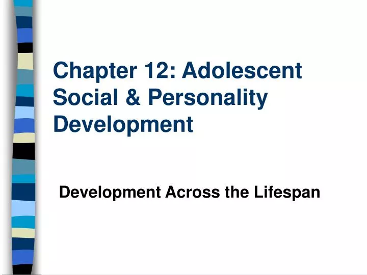 chapter 12 adolescent social personality development