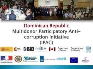 Dominican Republic Multidonor Participatory Anti-corruption Initiative (IPAC)